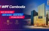 【EV扑克】WPT柬埔寨站1月17日开赛 首次引入冠军赛【EV扑克官网】