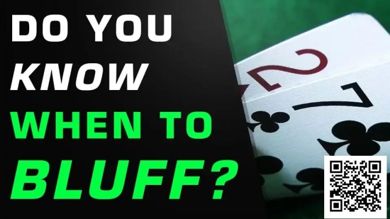 【EV扑克】测试 | 你真的知道什么时候该诈唬吗?【EV扑克官网】 【EV扑克】测试 | 你真的知道什么时候该诈唬吗?【EV扑克官网】